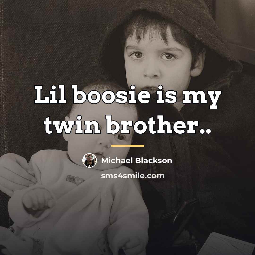 “Lil boosie is my twin brother..…” quote by Michael Blackson