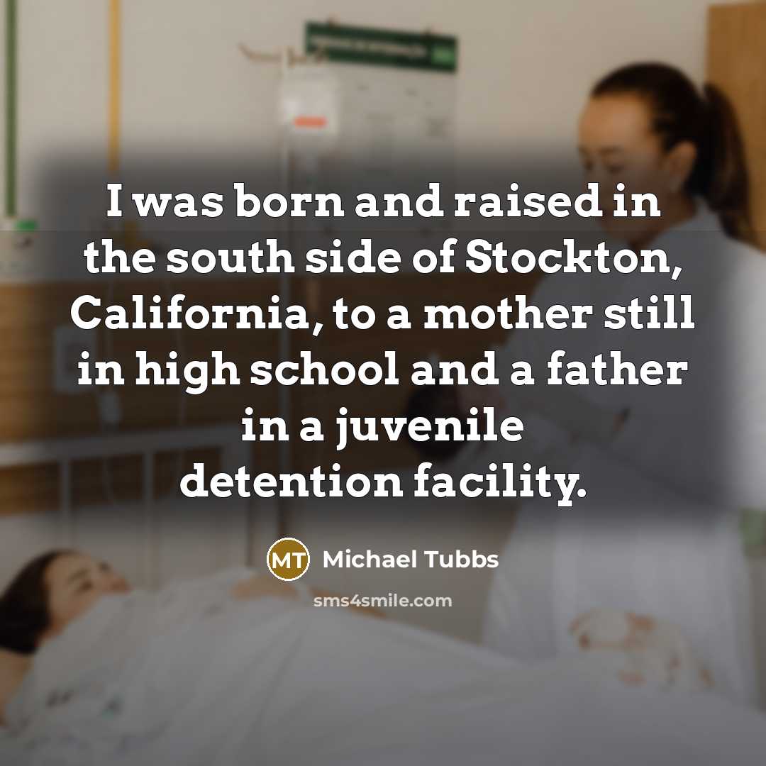 “I was born and raised in the south side of…” quote by Michael Tubbs