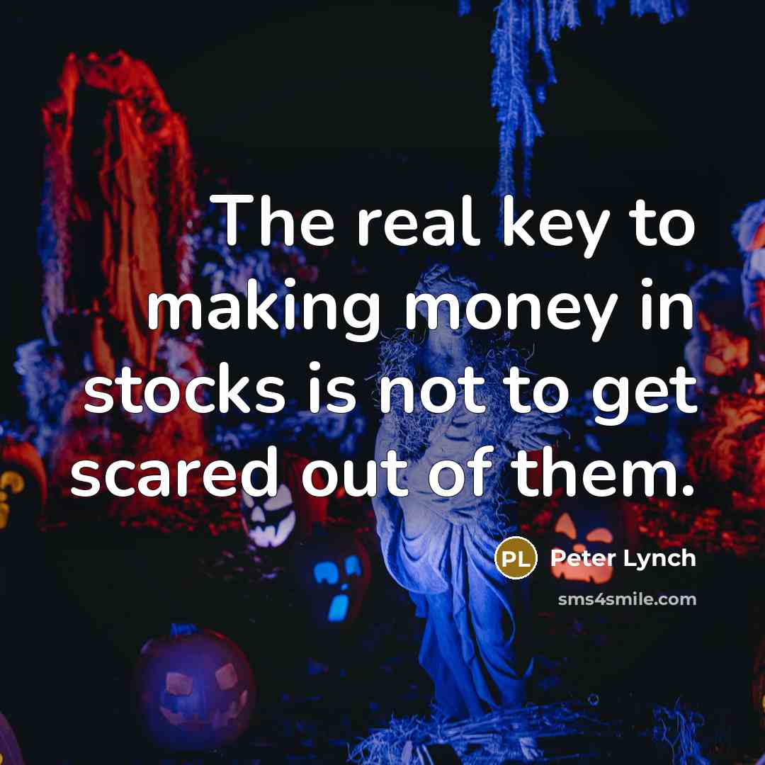 “The real key to making money in stocks is not…” quote by Peter Lynch