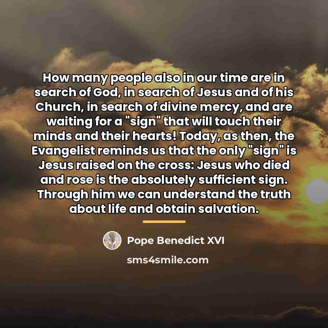 “How many people also in our time are in search…” quote by Pope Benedict XVI