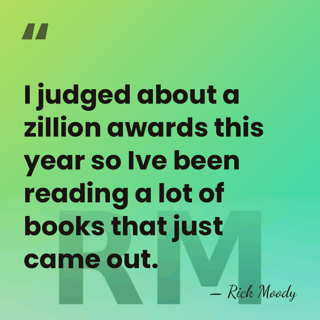 I judged about a zillion awards this year so Ive been reading&hellip; - Rick Moody