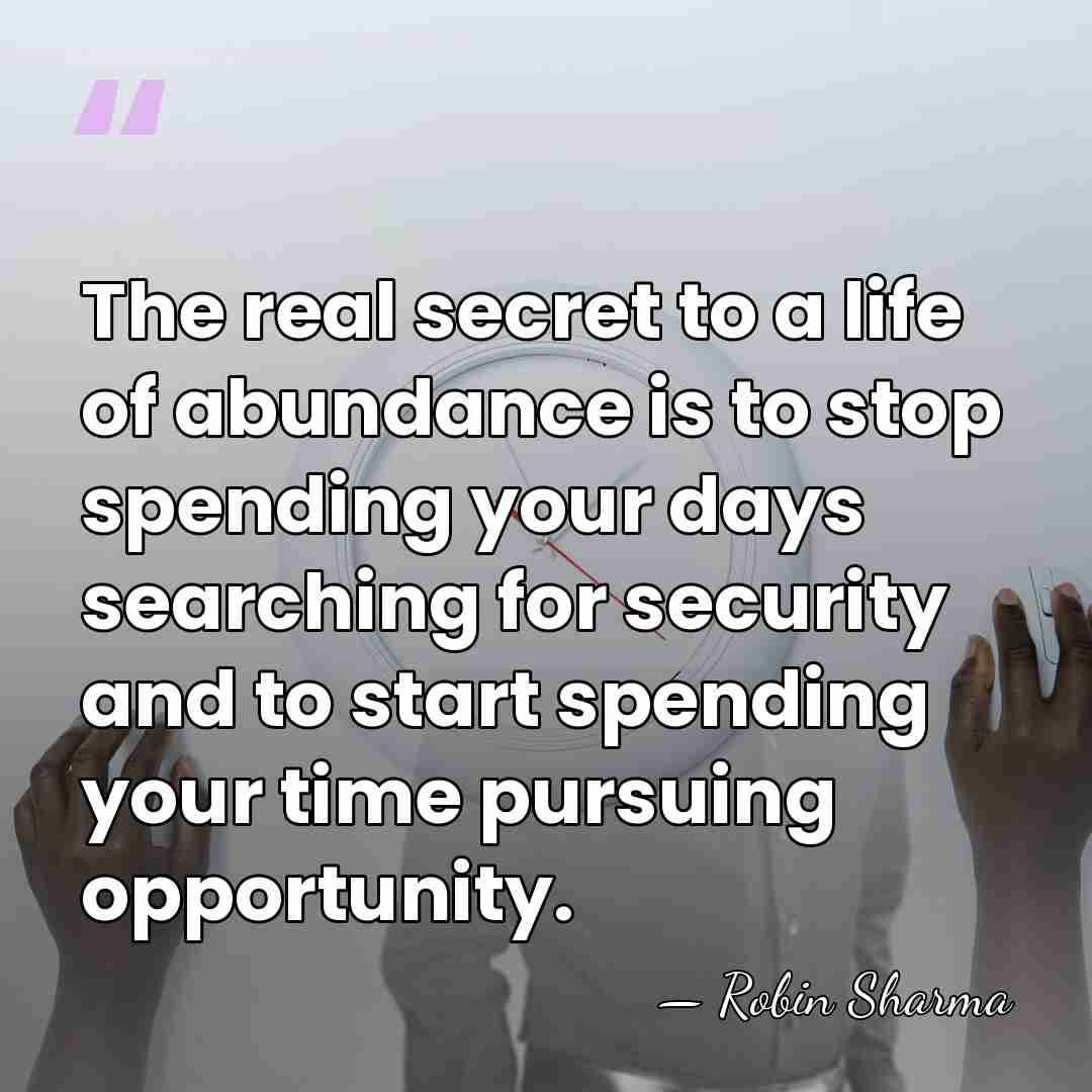 The real secret to a life of abundance is to stop spending&hellip; - Robin Sharma