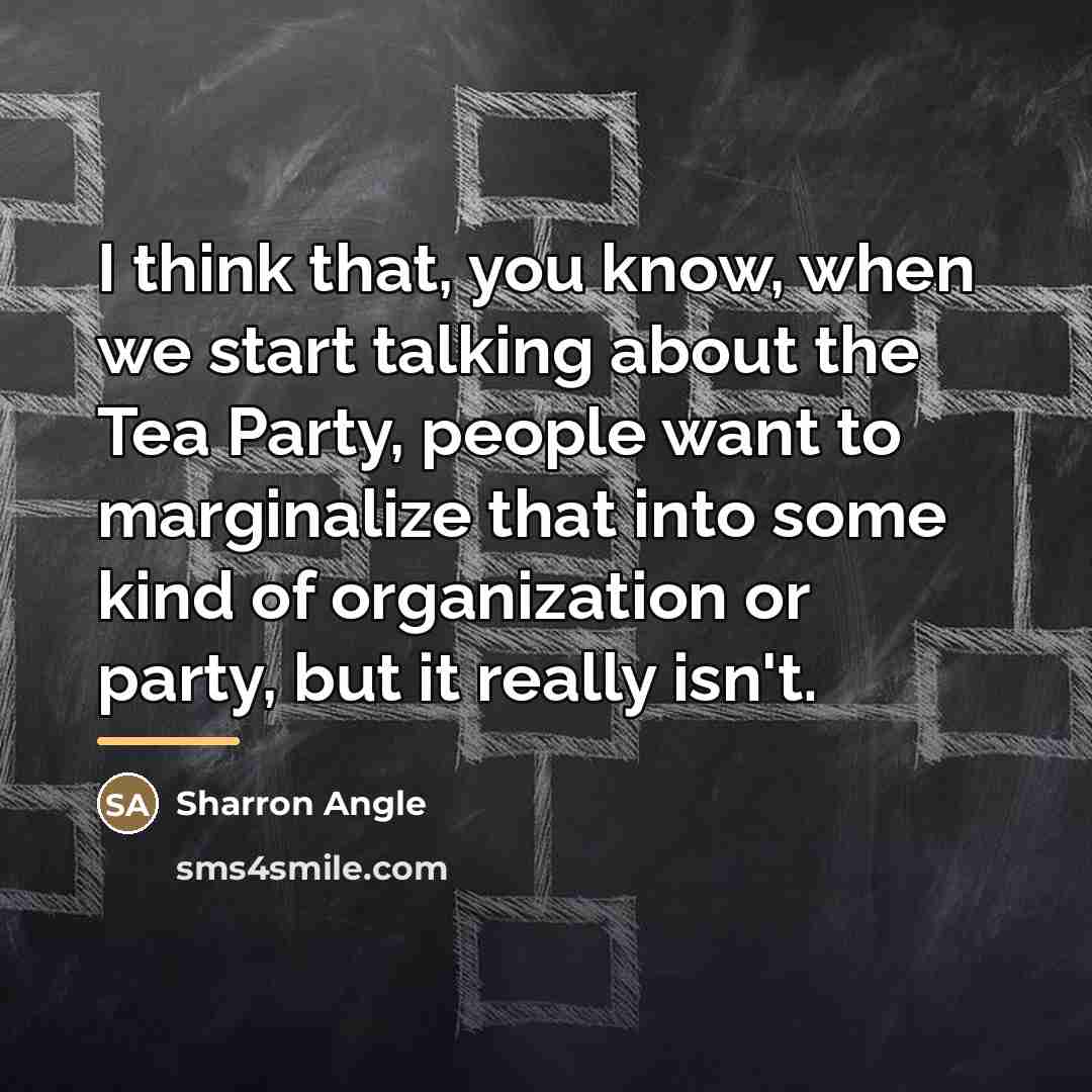 “I think that, you know, when we start talking about…” quote by Sharron Angle