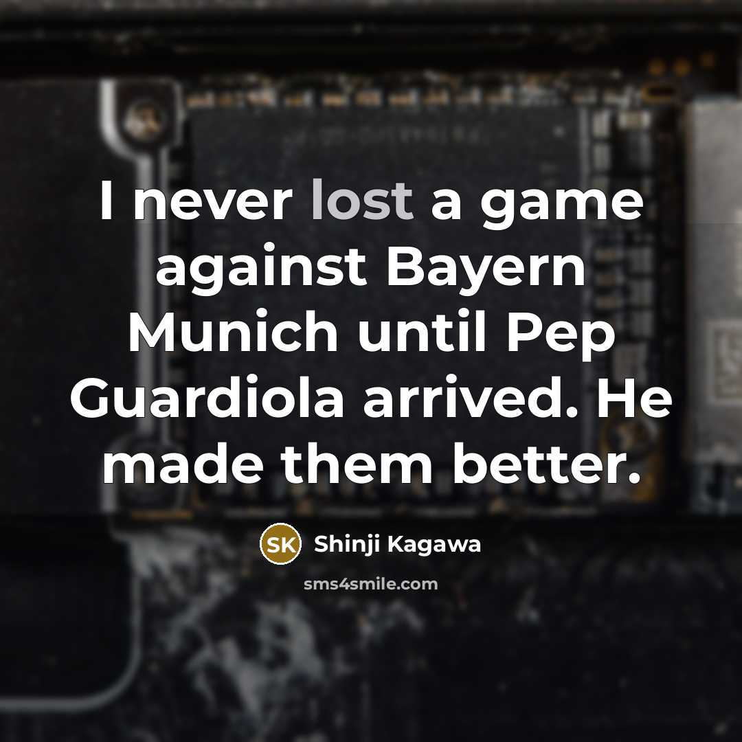 “I never lost a game against Bayern Munich until Pep…” quote by Shinji Kagawa