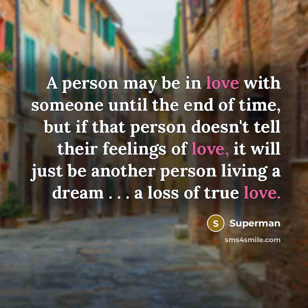 “A person may be in love with someone until the…” quote by Superman