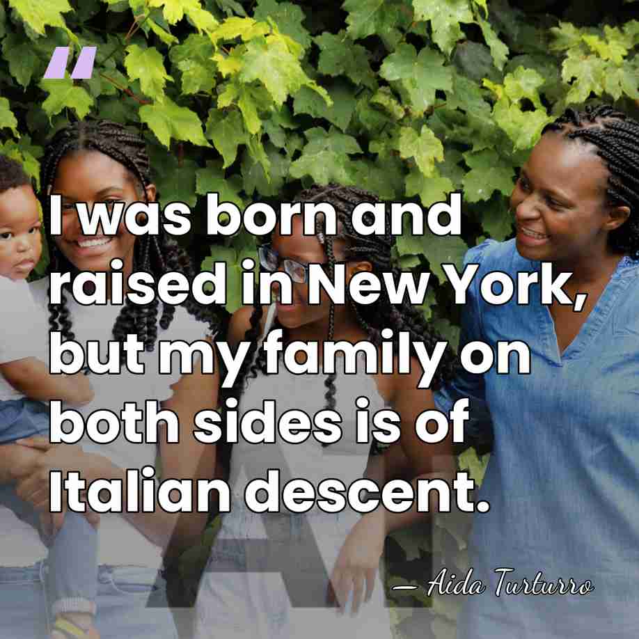 I was born and raised in New York, but my family on&hellip; - Aida Turturro