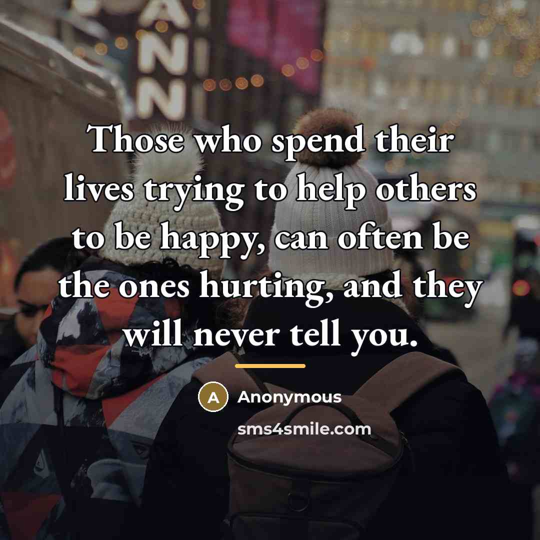 “Those who spend their lives trying to help others to…” quote by Anonymous