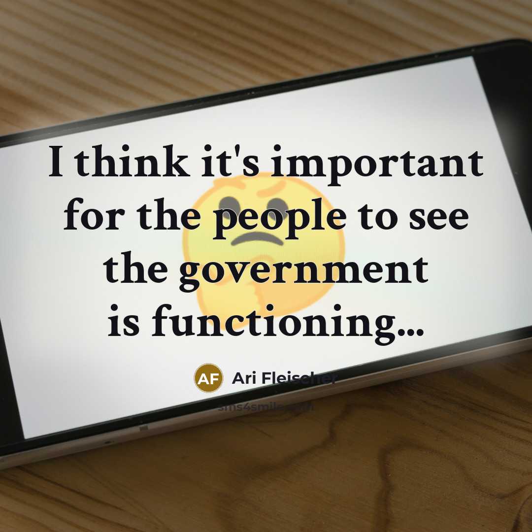“I think it's important for the people to see the…” quote by Ari Fleischer
