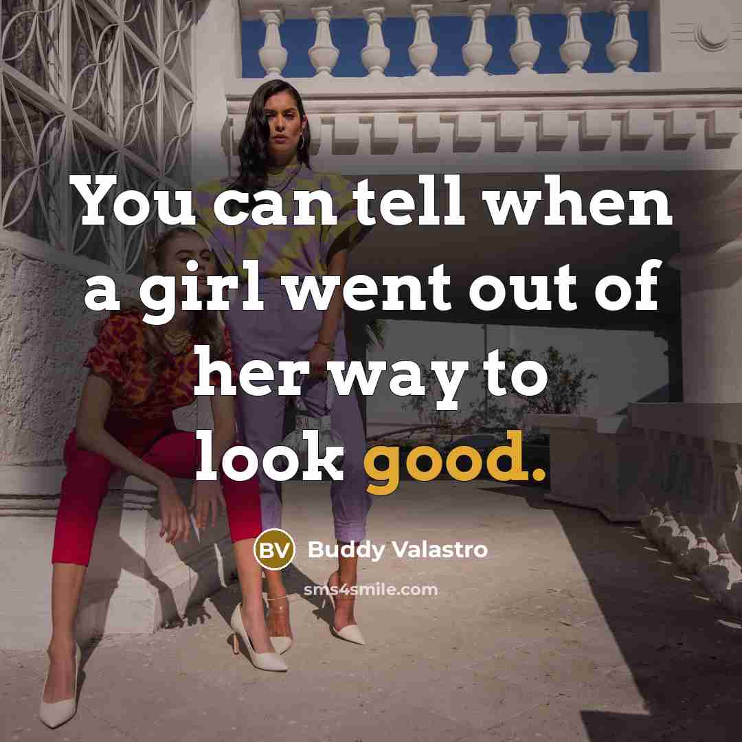 “You can tell when a girl went out of her…” quote by Buddy Valastro