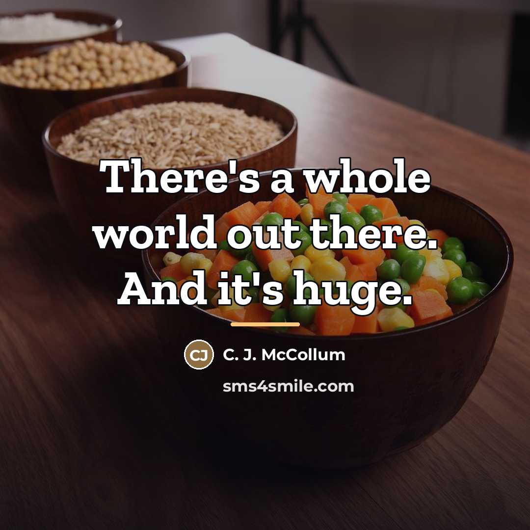 “There's a whole world out there. And it's huge.…” quote by C. J. McCollum