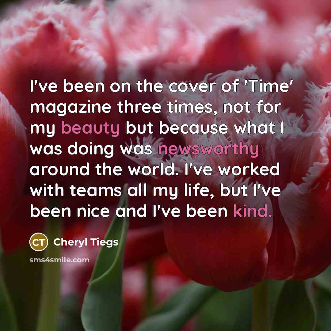 “I've been on the cover of 'Time' magazine three times,…” quote by Cheryl Tiegs
