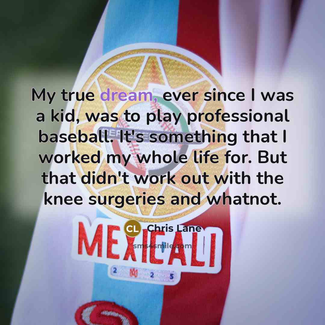 “My true dream, ever since I was a kid, was…” quote by Chris Lane