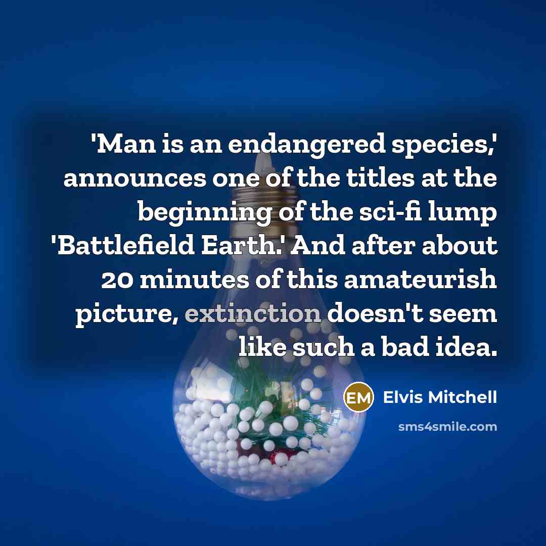 “'Man is an endangered species,' announces one of the titles…” quote by Elvis Mitchell