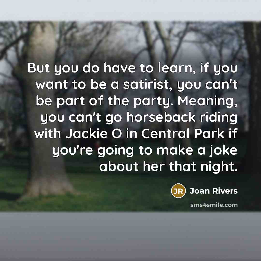 “But you do have to learn, if you want to…” quote by Joan Rivers