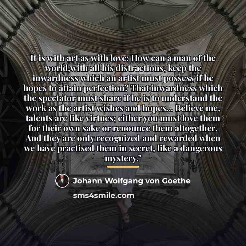 “It is with art as with love: How can a…” quote by Johann Wolfgang von Goethe