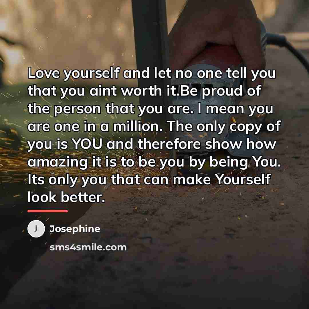 “Love yourself and let no one tell you that you…” quote by Josephine