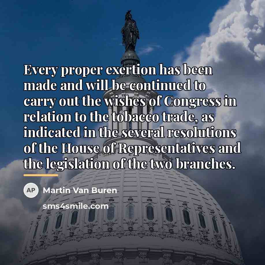 “Every proper exertion has been made and will be continued…” quote by Martin Van Buren