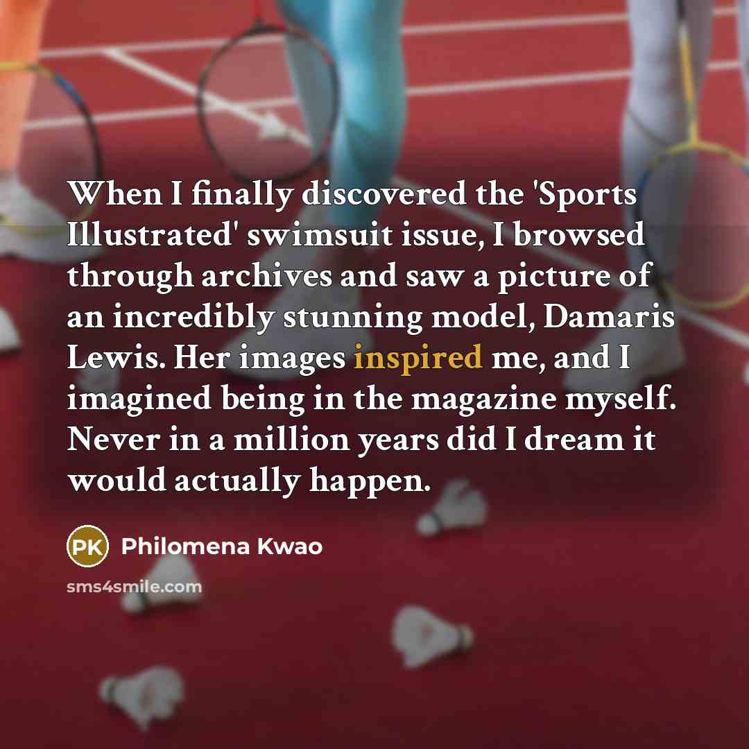 “When I finally discovered the 'Sports Illustrated' swimsuit issue, I…” quote by Philomena Kwao