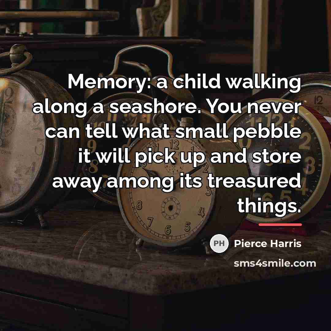 “Memory: a child walking along a seashore. You never can…” quote by Pierce Harris