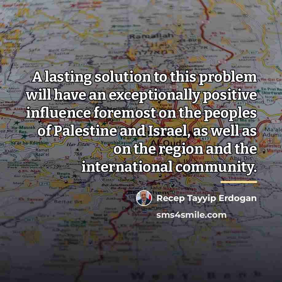 “A lasting solution to this problem will have an exceptionally…” quote by Recep Tayyip Erdogan