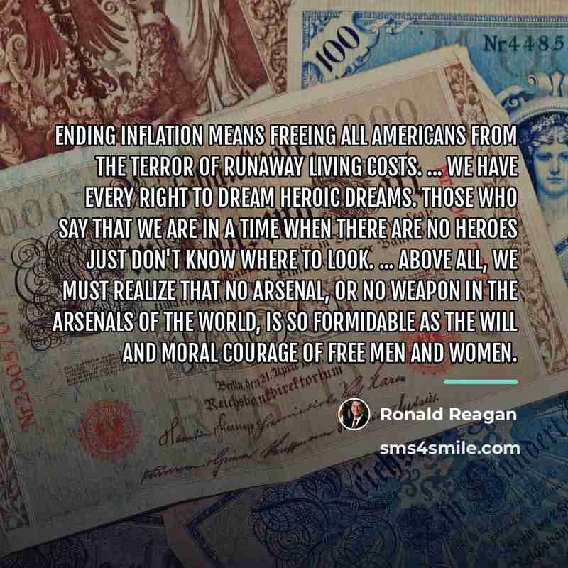 “Ending inflation means freeing all Americans from the terror of…” quote by Ronald Reagan