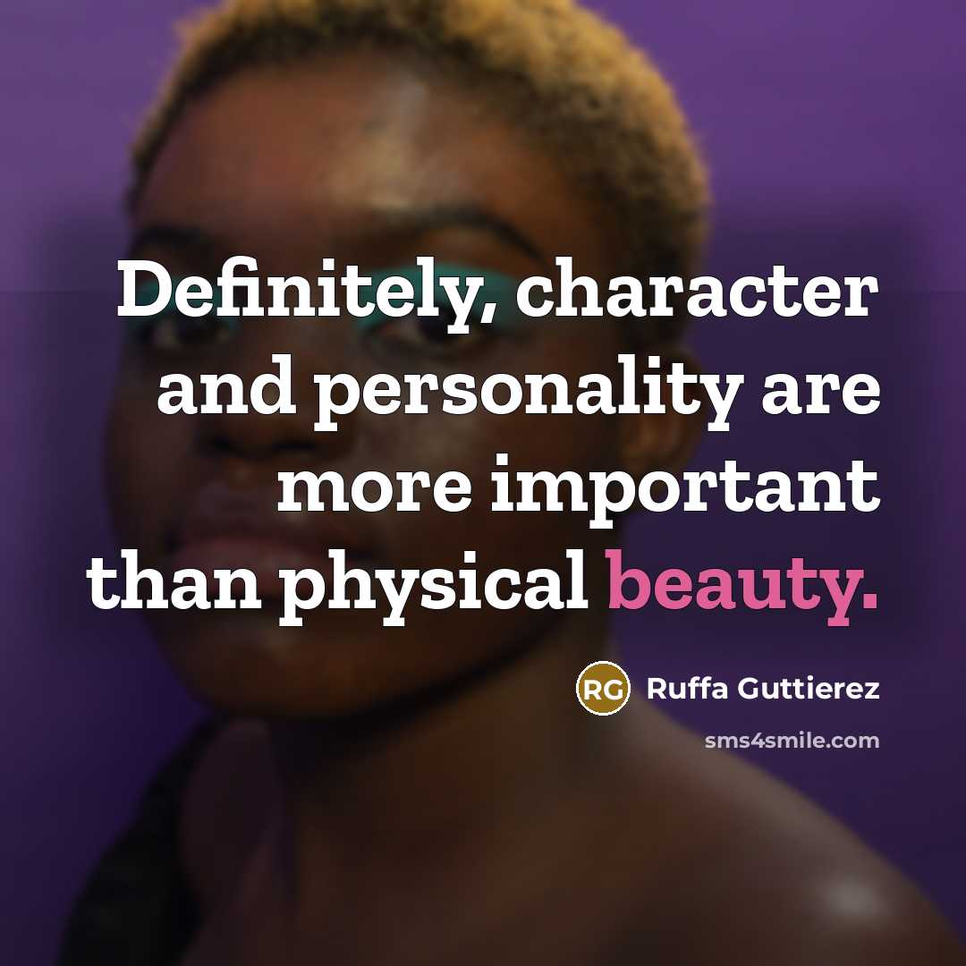 “Definitely, character and personality are more important than physical beauty.…” quote by Ruffa Guttierez