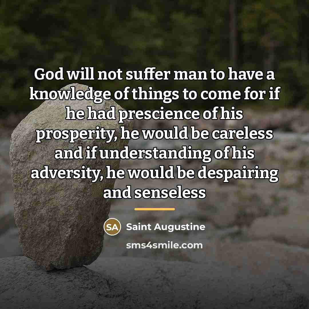“God will not suffer man to have a knowledge of…” quote by Saint Augustine