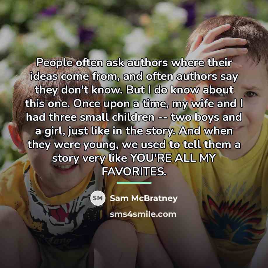 “People often ask authors where their ideas come from, and…” quote by Sam McBratney