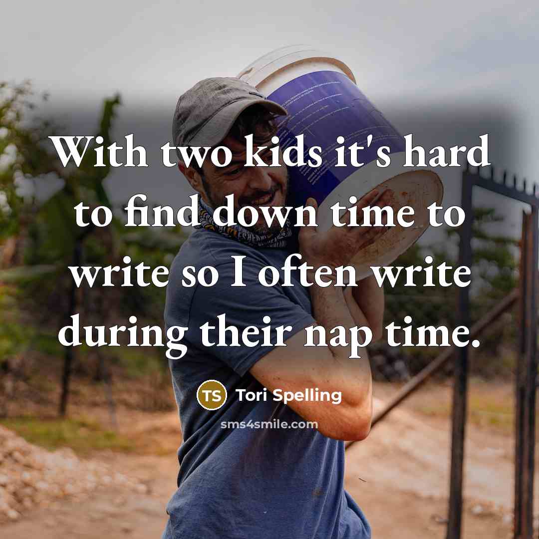 “With two kids it's hard to find down time to…” quote by Tori Spelling