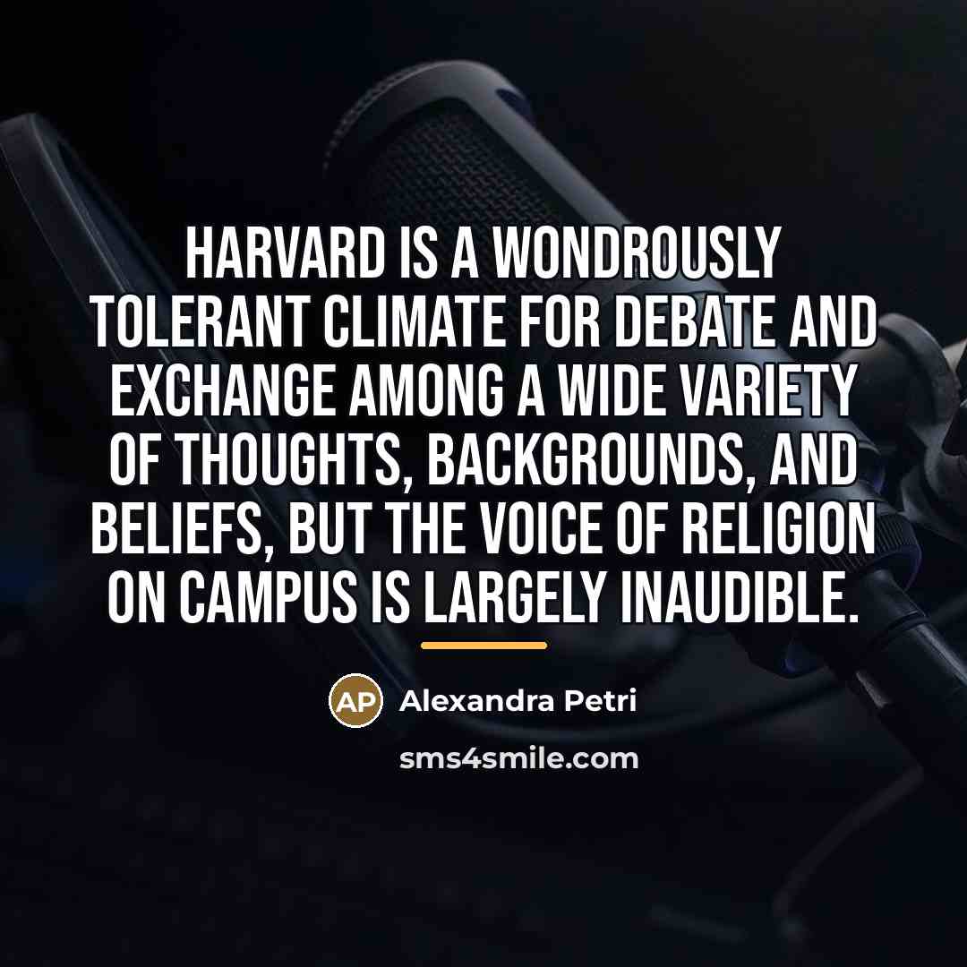 “Harvard is a wondrously tolerant climate for debate and exchange…” quote by Alexandra Petri