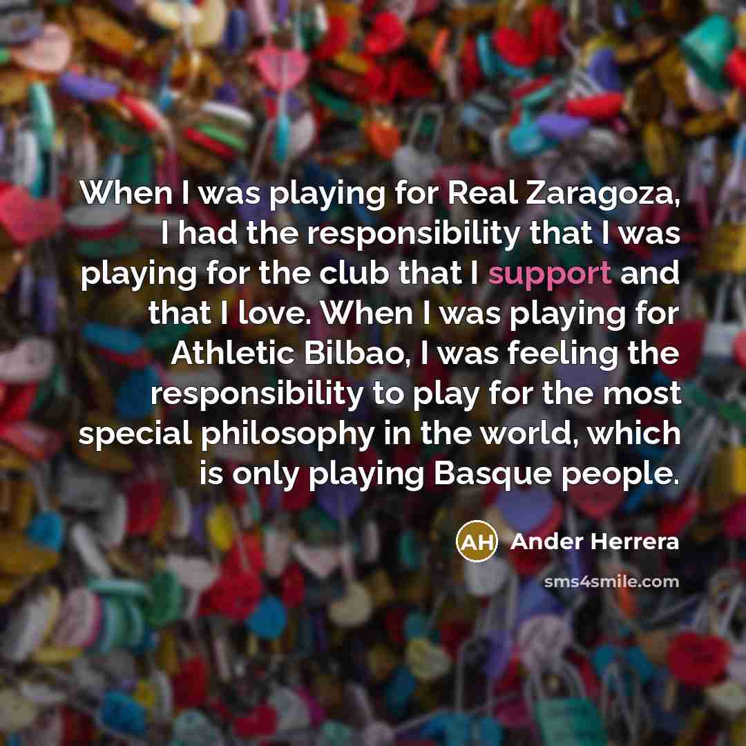 “When I was playing for Real Zaragoza, I had the…” quote by Ander Herrera