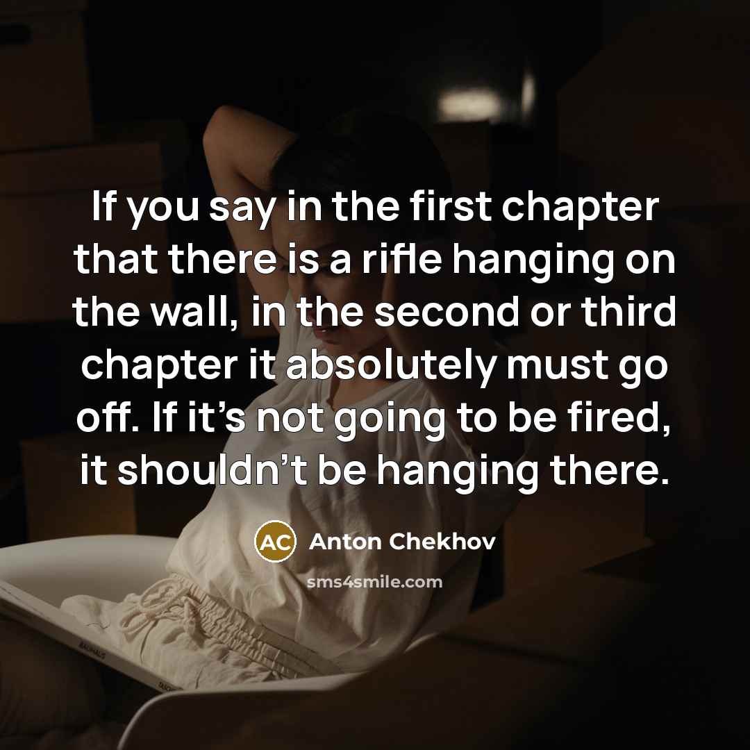 “If you say in the first chapter that there is…” quote by Anton Chekhov
