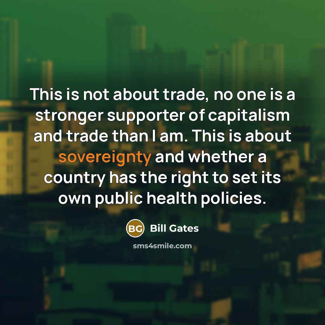 “This is not about trade, no one is a stronger…” quote by Bill Gates