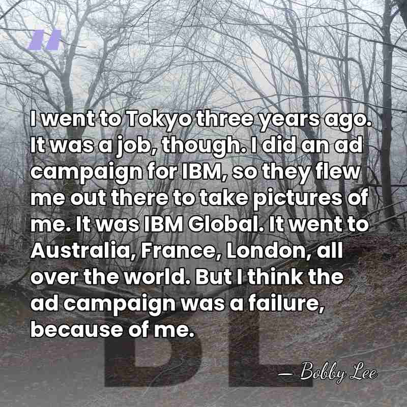 I went to Tokyo three years ago. It was a job, though.&hellip; - Bobby Lee