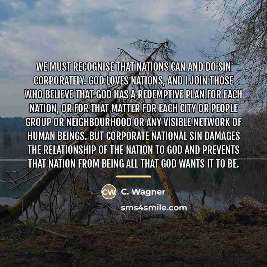 “We must recognise that nations can and do sin corporately.…” quote by C. Wagner