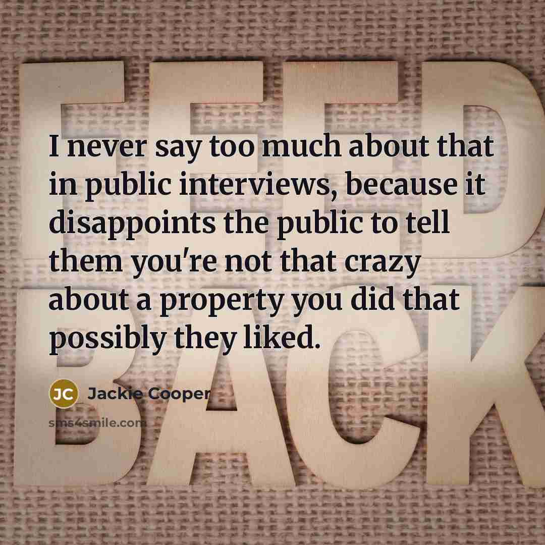 “I never say too much about that in public interviews,…” quote by Jackie Cooper