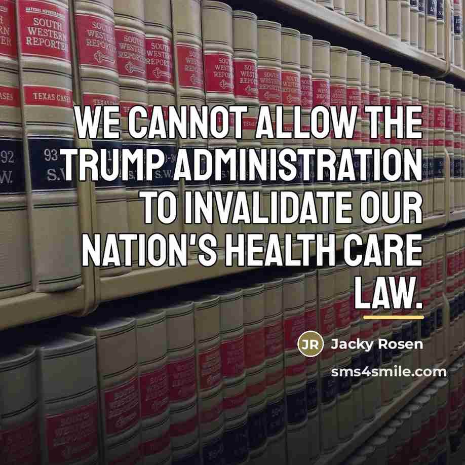 “We cannot allow the Trump administration to invalidate our nation's…” quote by Jacky Rosen