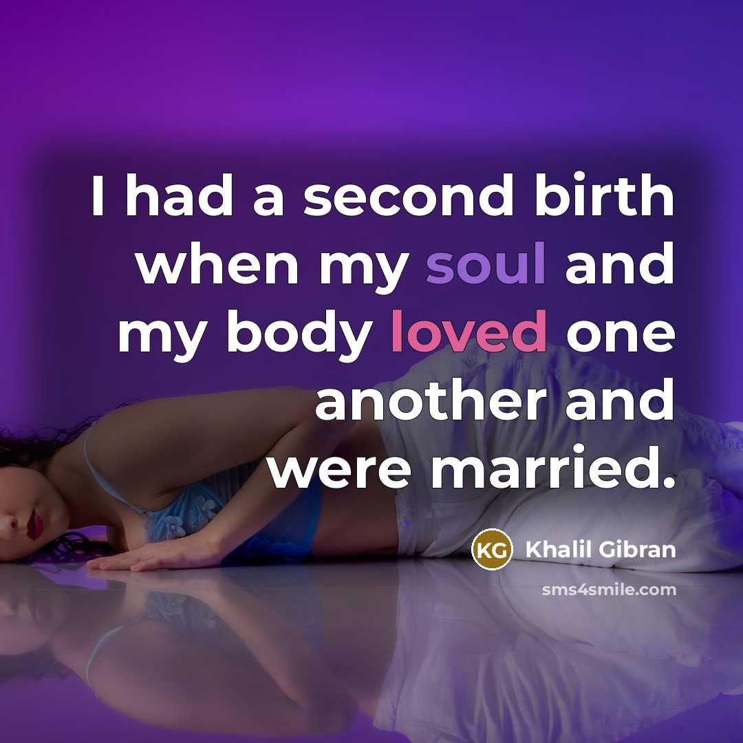 “I had a second birth when my soul and my…” quote by Khalil Gibran