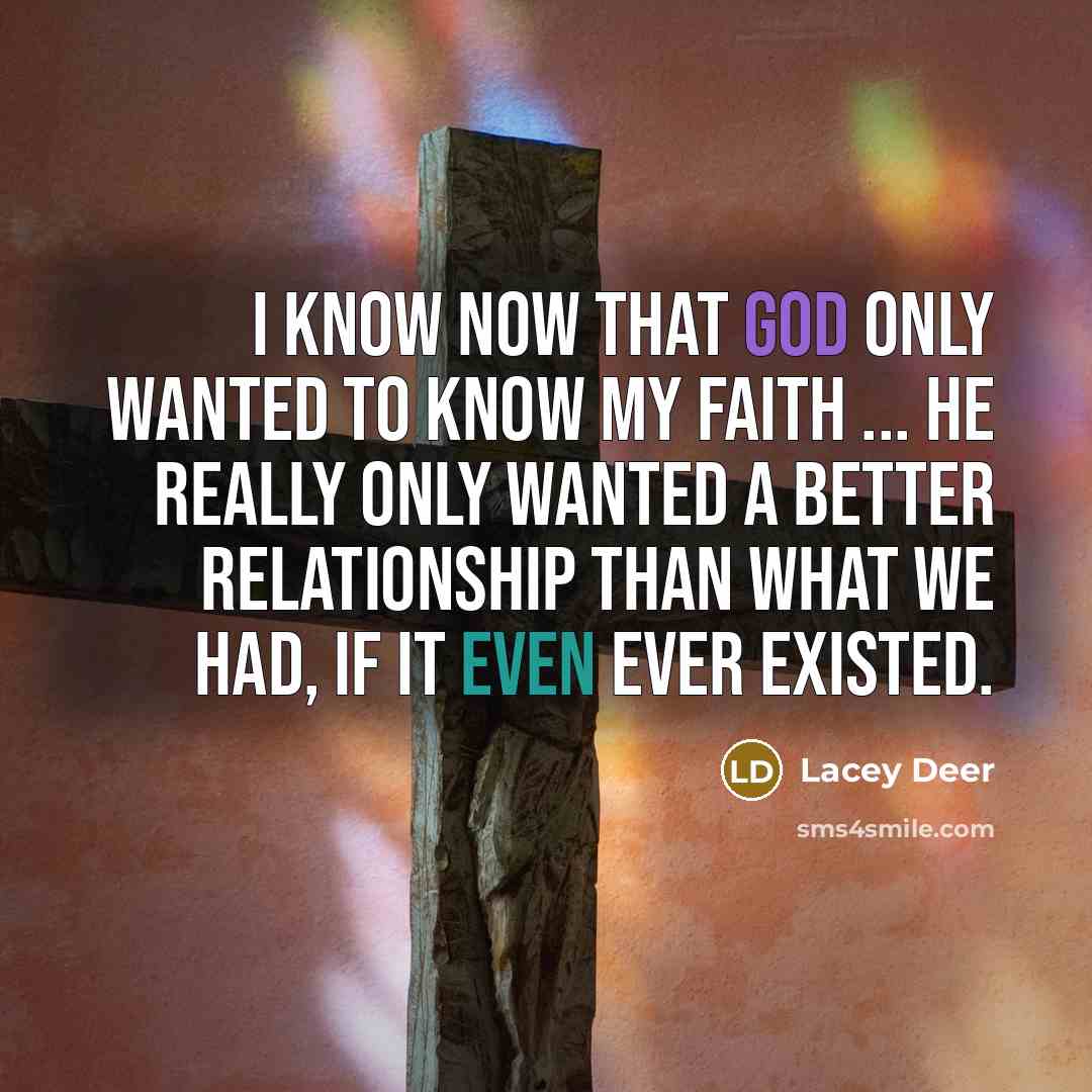 “I know now that god only wanted to know my…” quote by Lacey Deer