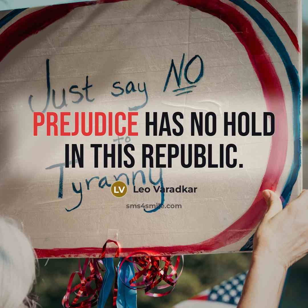 “Prejudice has no hold in this Republic.…” quote by Leo Varadkar