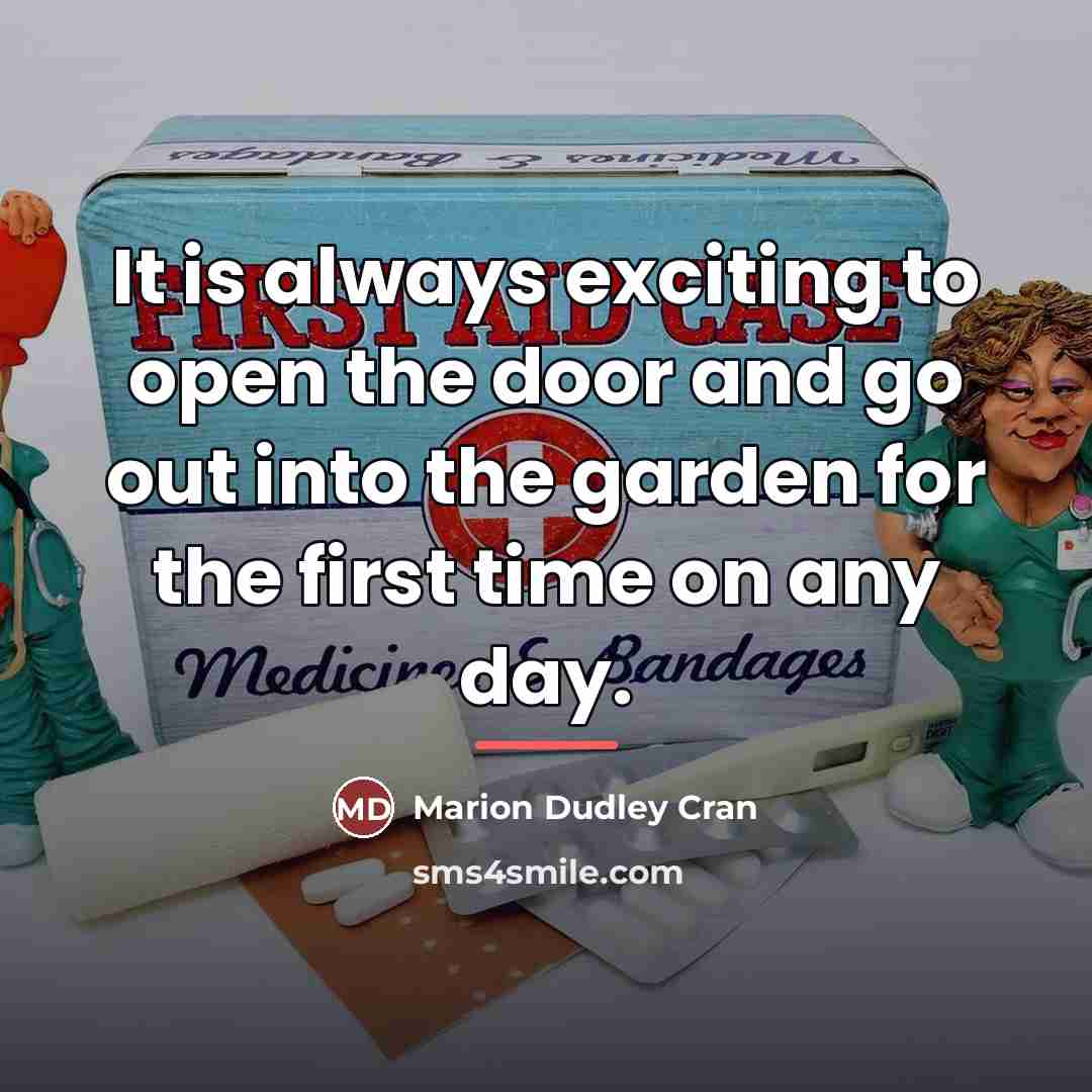 “It is always exciting to open the door and go…” quote by Marion Dudley Cran