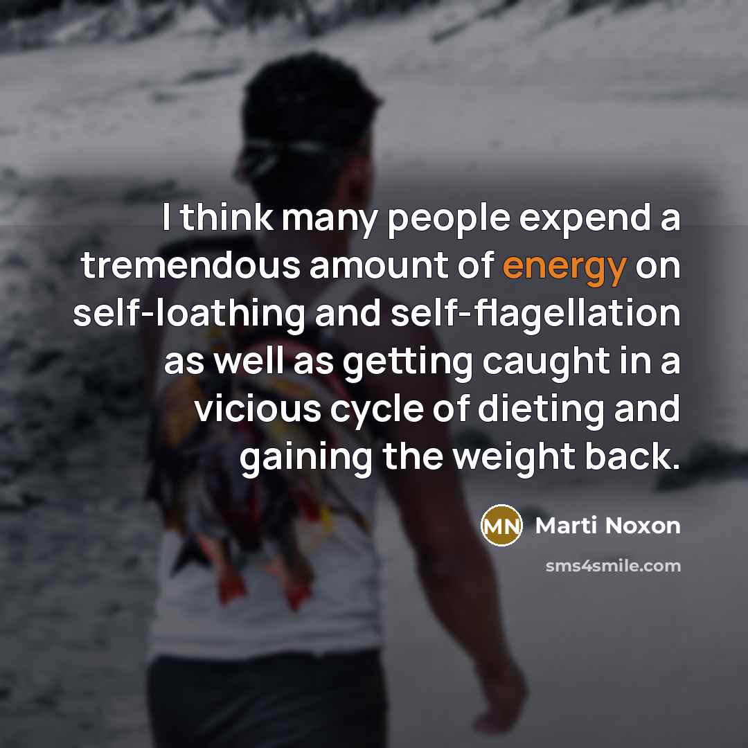 “I think many people expend a tremendous amount of energy…” quote by Marti Noxon