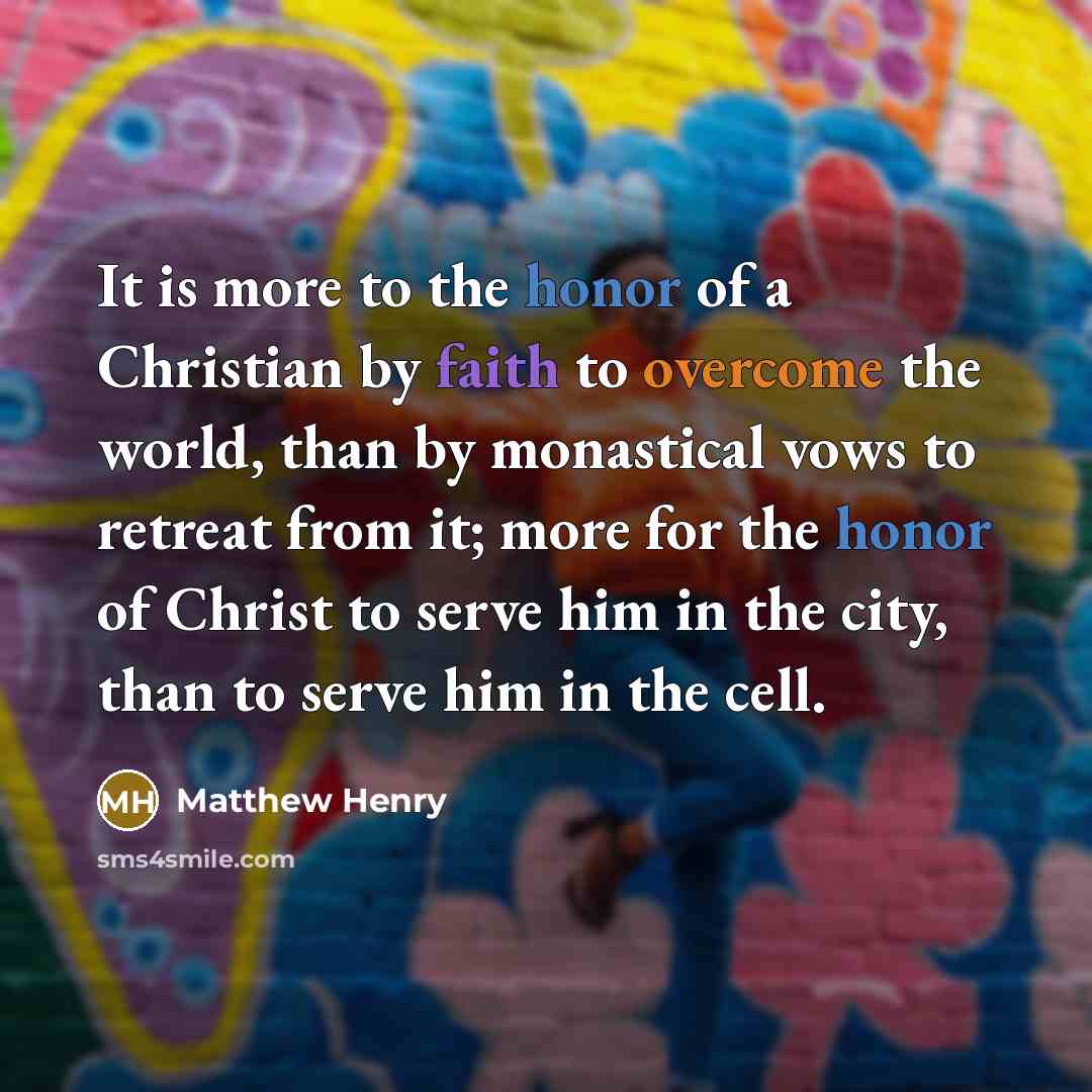 “It is more to the honor of a Christian by…” quote by Matthew Henry