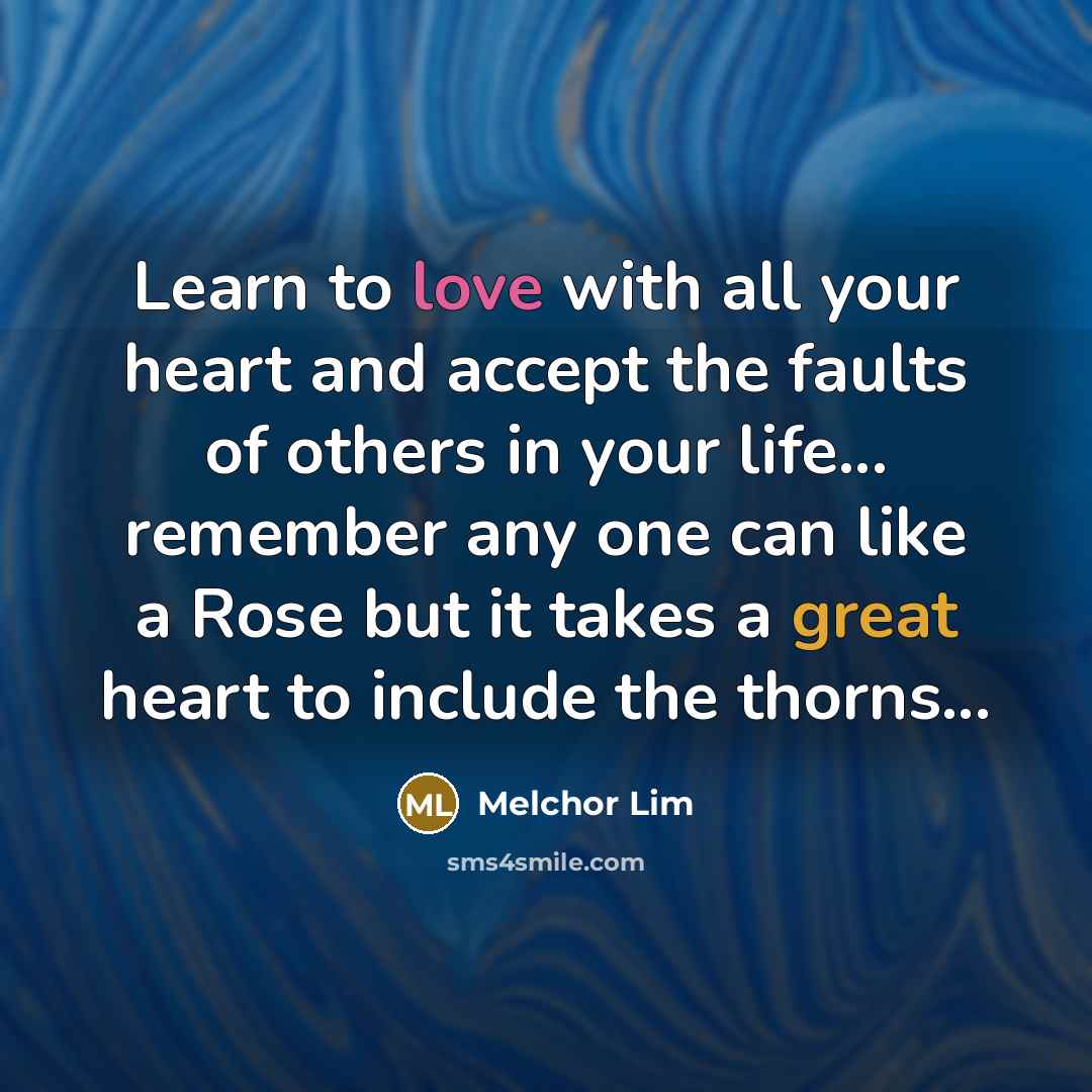 “Learn to love with all your heart and accept the…” quote by Melchor Lim