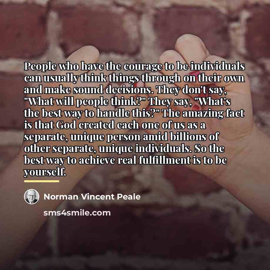 “People who have the courage to be individuals can usually…” quote by Norman Vincent Peale