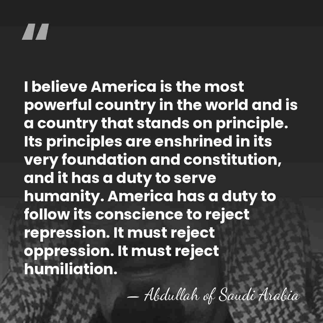 I believe America is the most powerful country in the world and&hellip; - Abdullah of Saudi Arabia