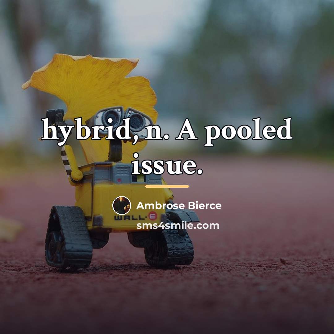 “hybrid, n. A pooled issue.…” quote by Ambrose Bierce