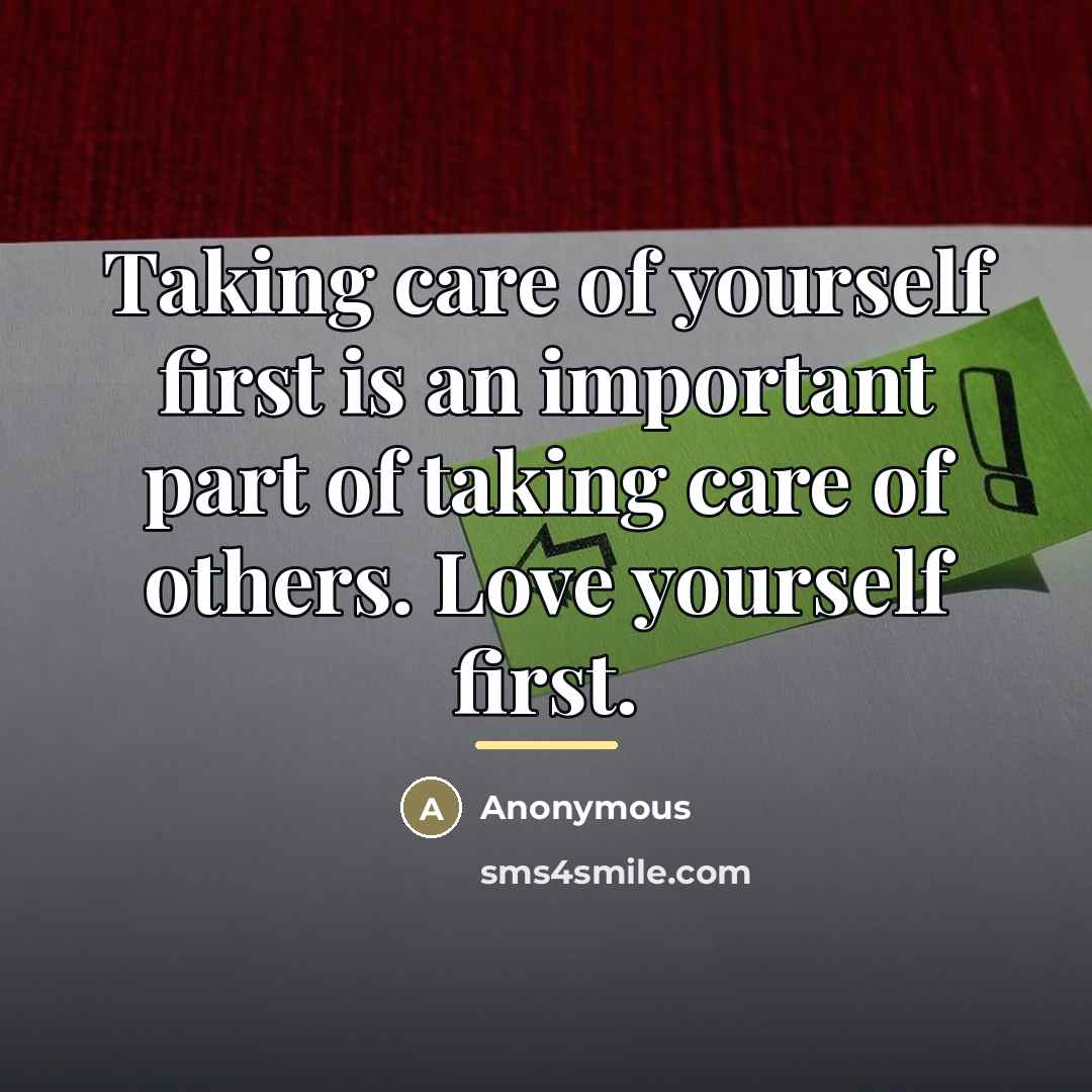 “Taking care of yourself first is an important part of…” quote by Anonymous