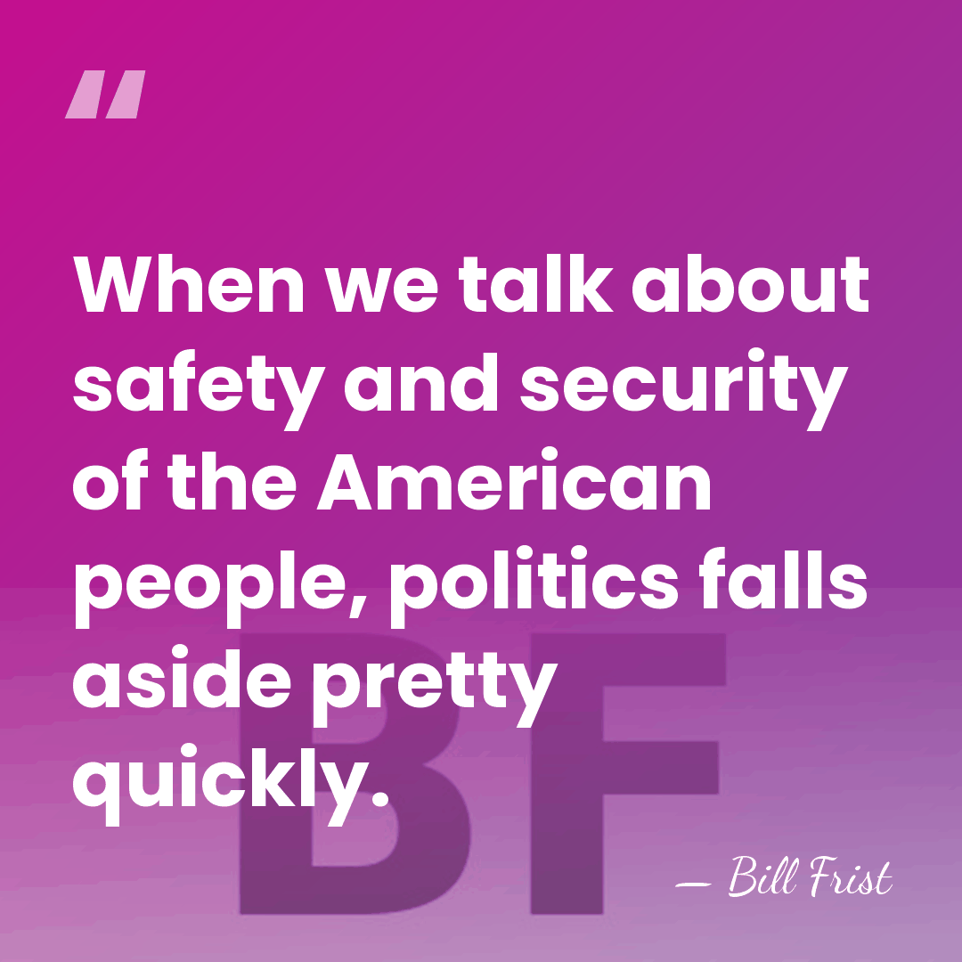 When we talk about safety and security of the American people, politics&hellip; - Bill Frist