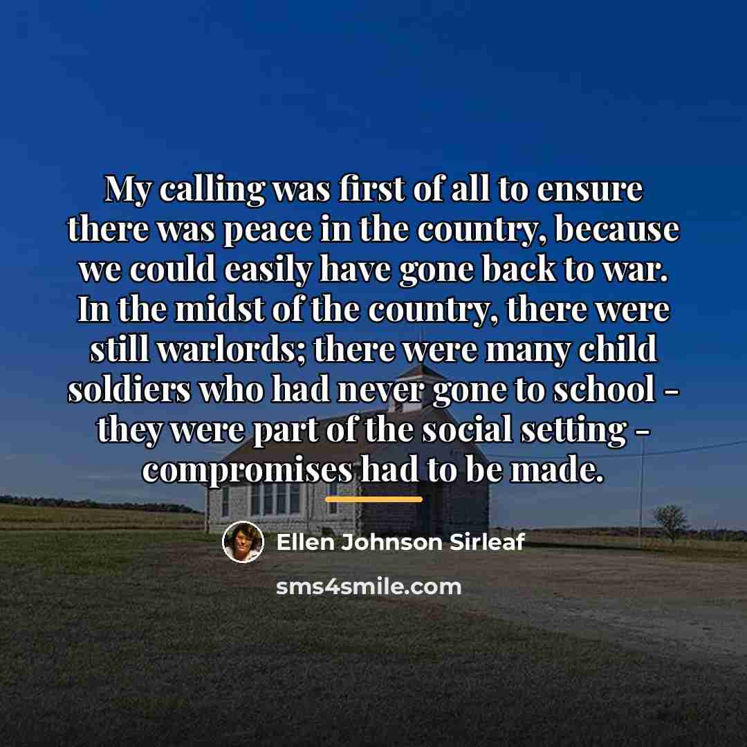 “My calling was first of all to ensure there was…” quote by Ellen Johnson Sirleaf